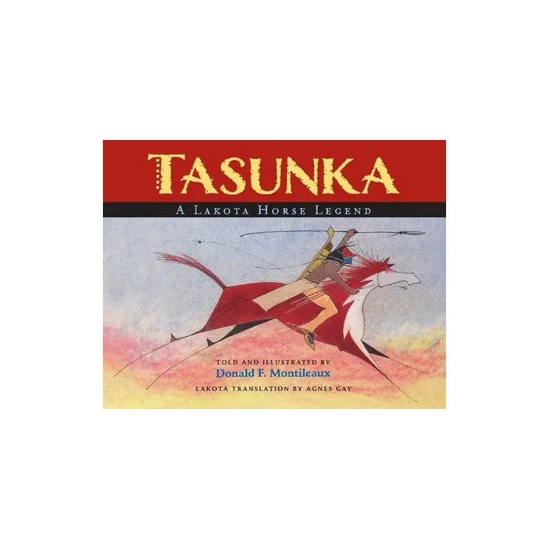 Tasunka Lakota Horse Legend