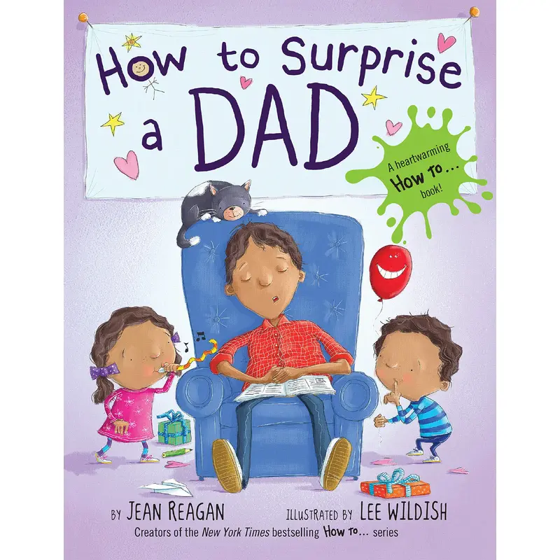 How To Surprise a Dad