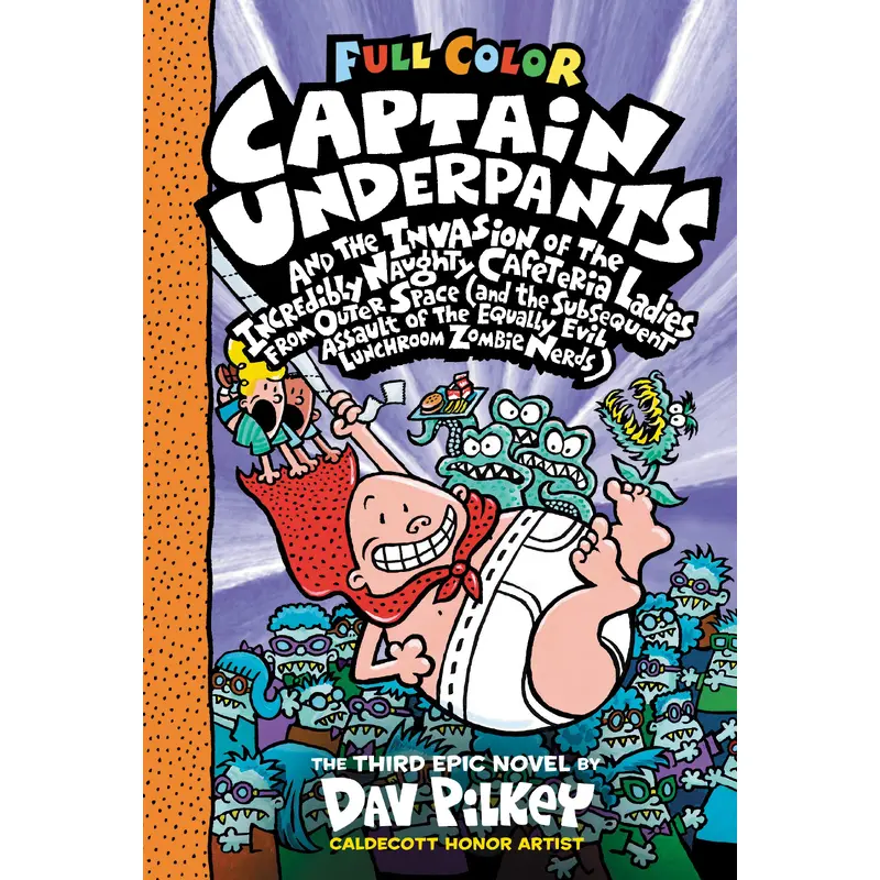 Captain Underpants and the Invasion of the Incredibly Naughty Cafeteria Ladies - Book 3