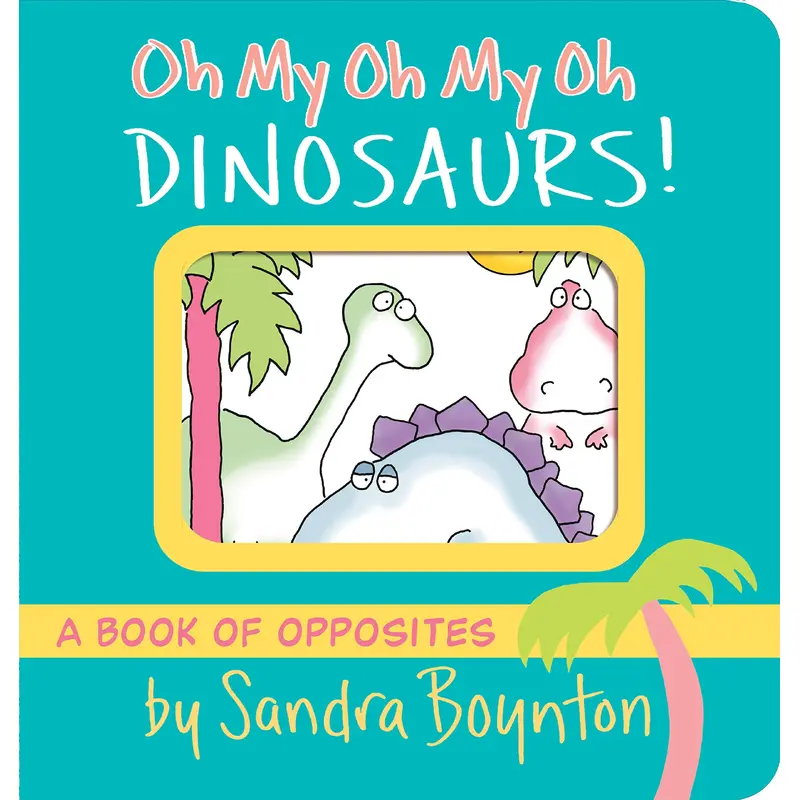 Oh My Oh My Oh Dinosaurs!