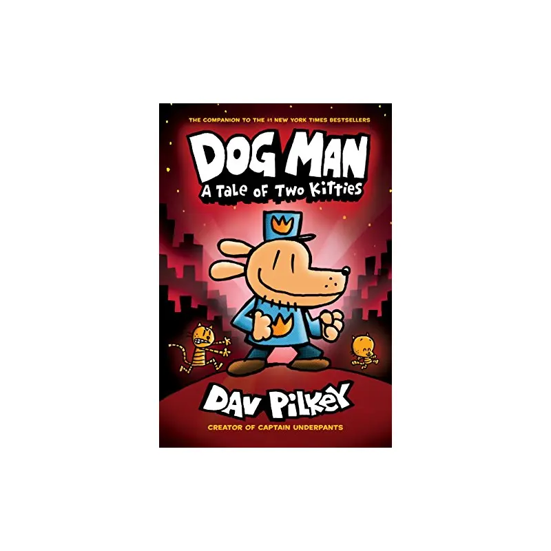 Dog Man, A Tale of Two Kittens (Book 3)