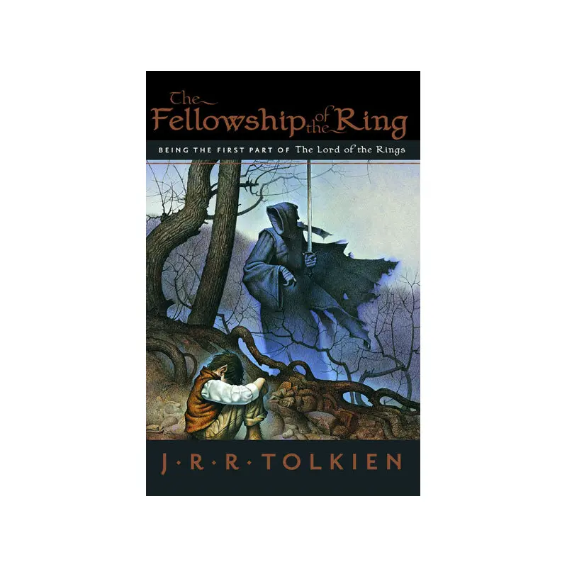 The Fellowship of the Ring (Being the first part of The Lord of the Rings)