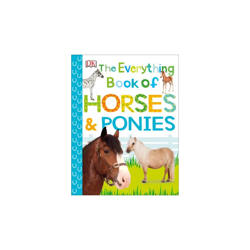 The Everything Book of Horses & Ponies