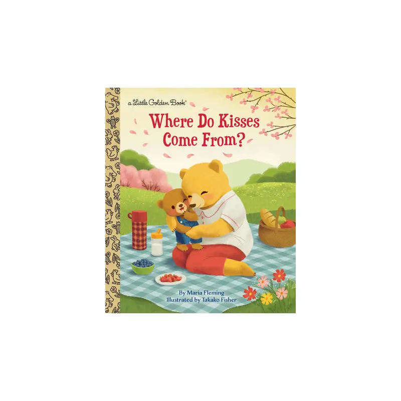 Where Do Kisses Come From? - A Little Golden Book