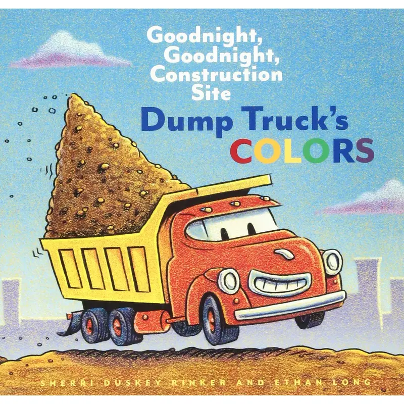 Goodnight, Goodnight, Construction Site Dump Truck's Colors