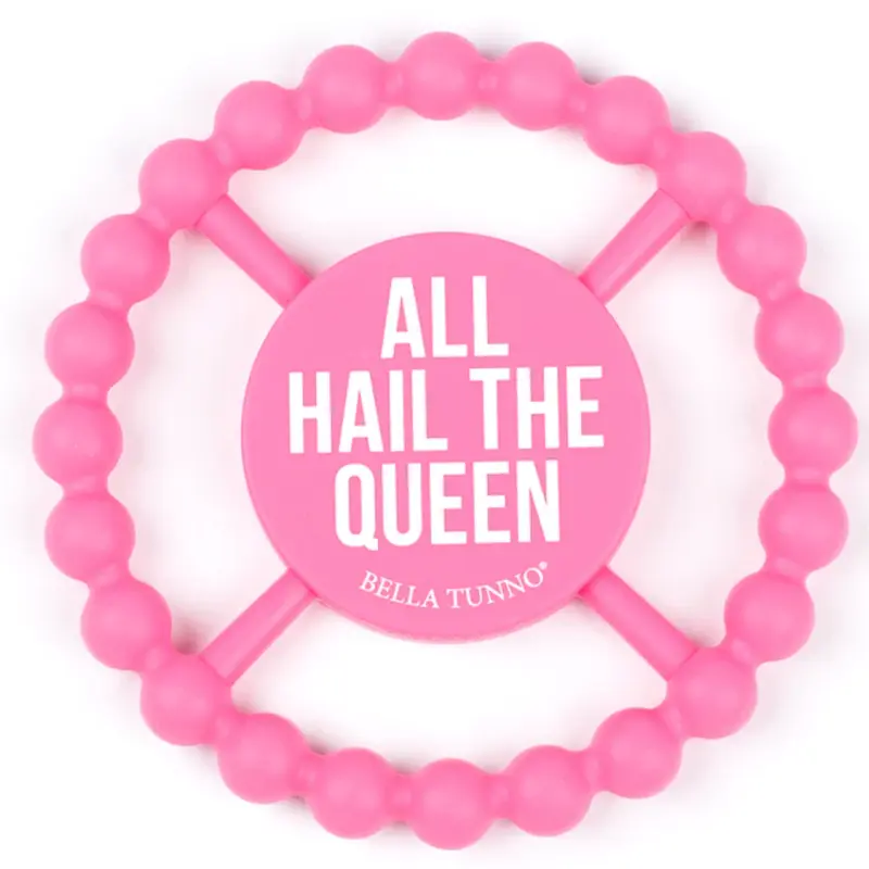 All Hail the Queen Teether