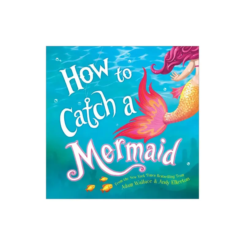 How to Catch a Mermaid