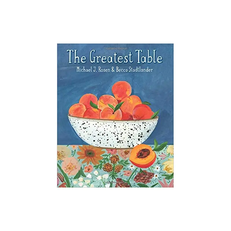 The Greatest Table - Michael Rosen