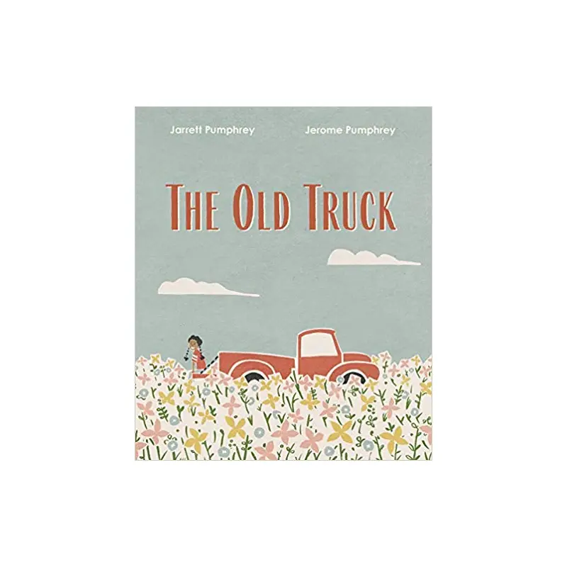 The Old Truck by Jerome and Jarrett Pumphrey