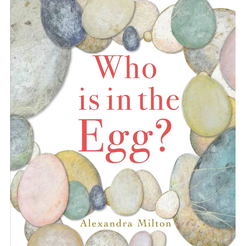 Who is in the Egg? - Alexandra Milton