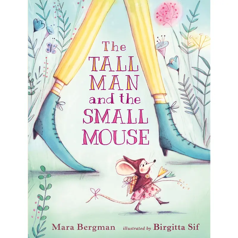 The Tall Man and the Small Mouse by Mara Bergman