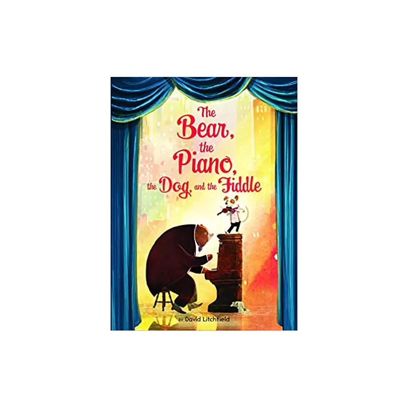 The Bear, the Piano, the Dog, and the Fiddle - By David Litchfield