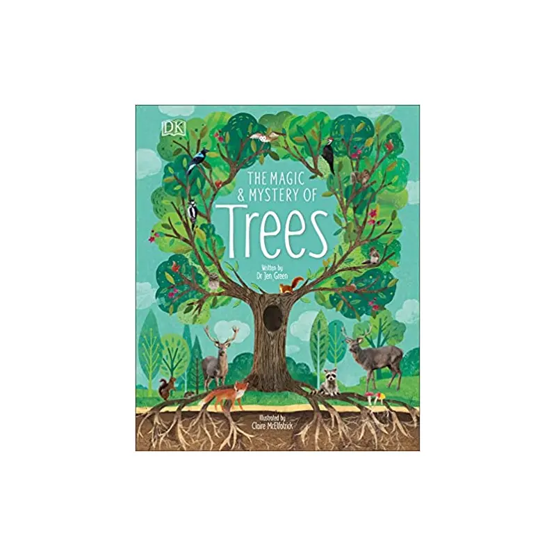 The Magic & Mystery of Trees - by Jen Green & Claire McElfatrick