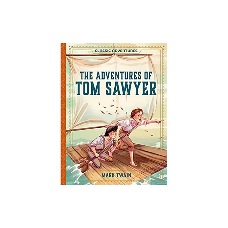 The Adventures of Tom Sawyer - By Mark Twain