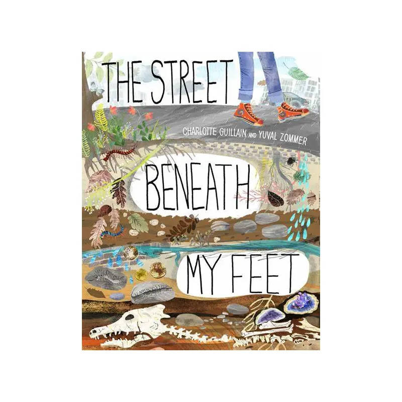 The Street Beneath My Feet - Charlotte Guillain and Yuval Zommer