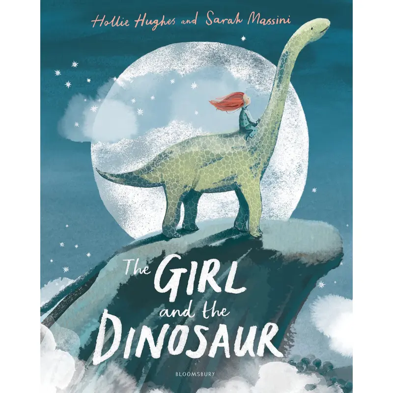 The Girl and the Dinosaur - Hollie Hughes + Sarah Massini