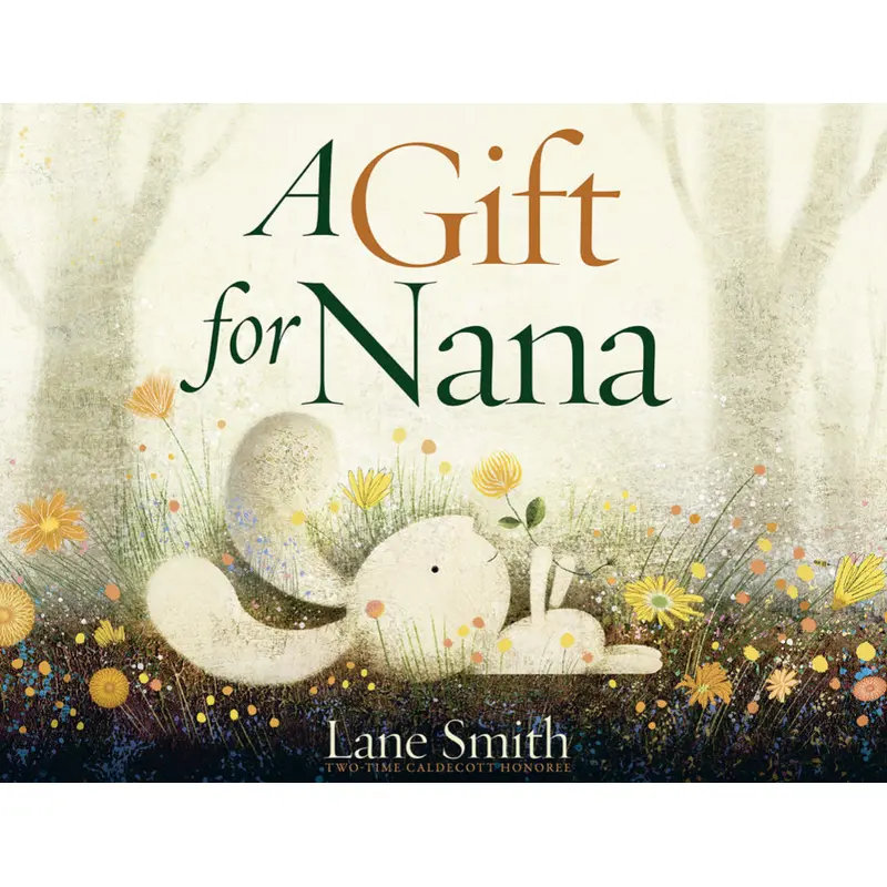 A Gift For Nana - Lane Smith
