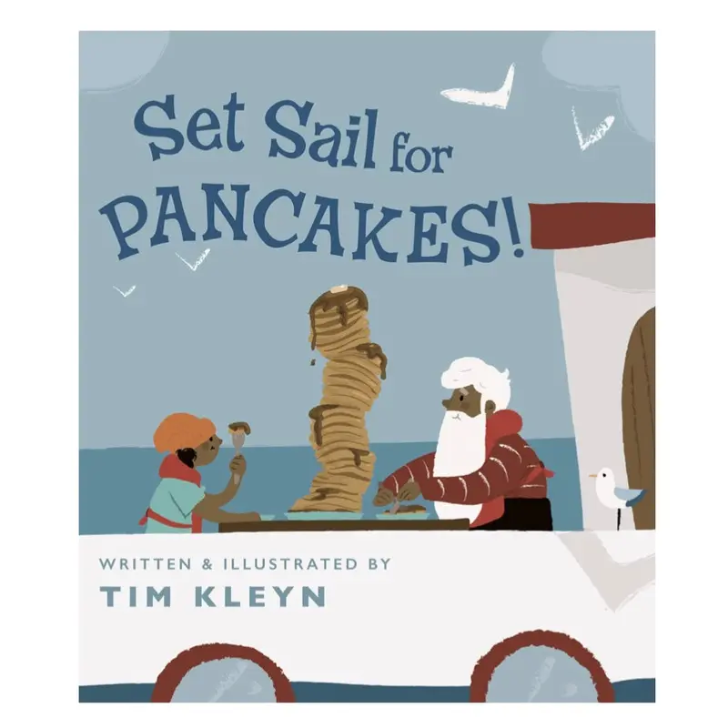 Set Sail for Pancakes - Tim Kleyn