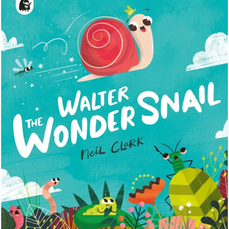 Walter The Wonder Snail - Neil Clark