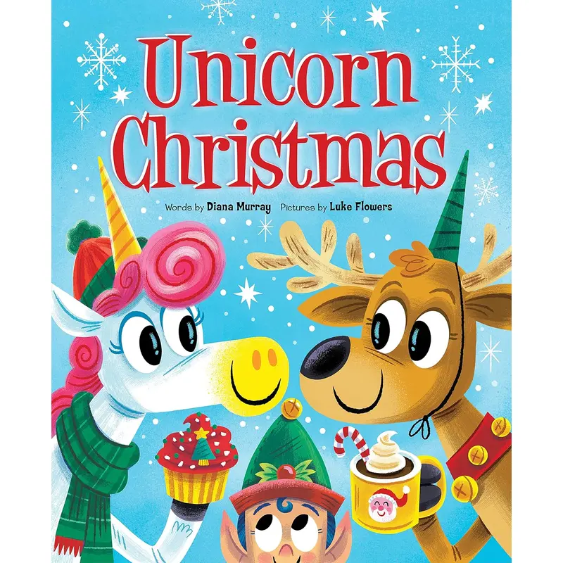 Unicorn Christmas - A Sparkly Holiday Adventure - Diana Murray & Luke Flowers