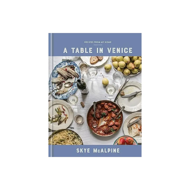 A Table In Venice - Skye McAlpine