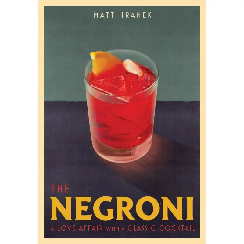 The Negroni - Matt Hranek